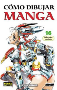 Descubre el apasionante mundo de Como Dibujar Manga 16 Vehiculos y Robots.