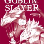 Descubre el apasionante mundo de Novela Goblin Slayer 05.