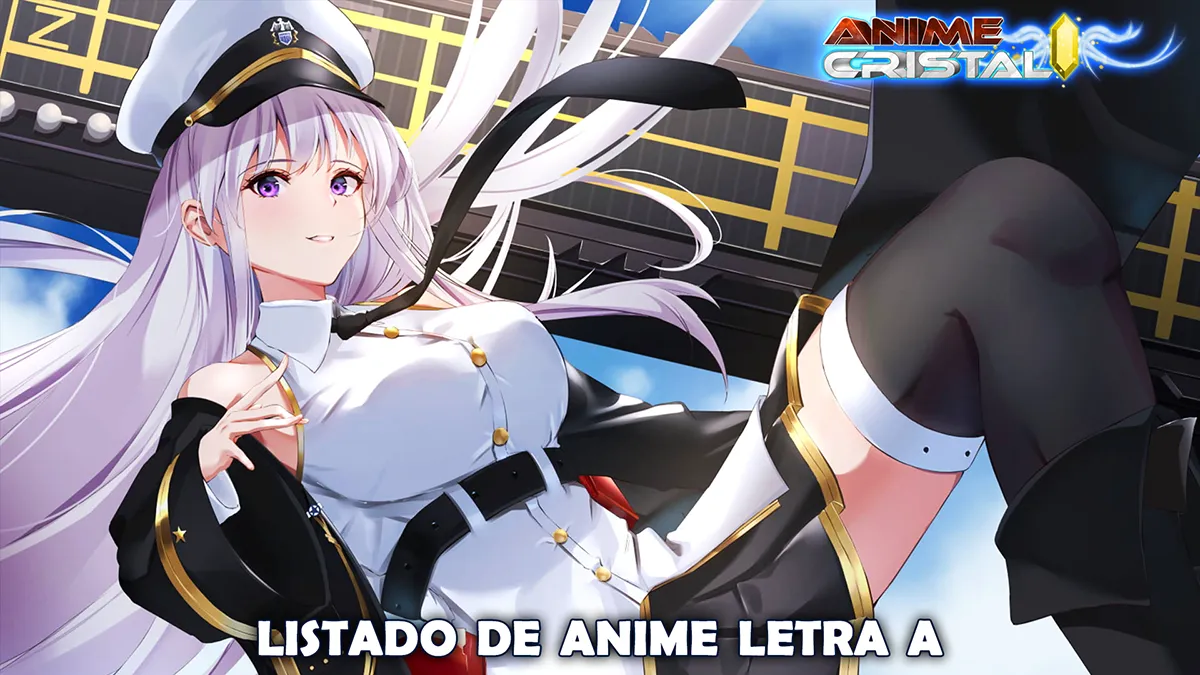 Listado de Anime Letra A