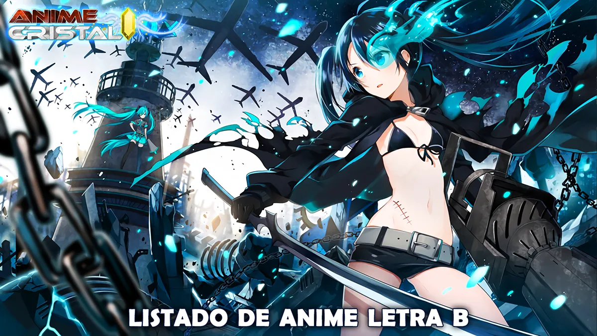 Listado de Anime Letra B