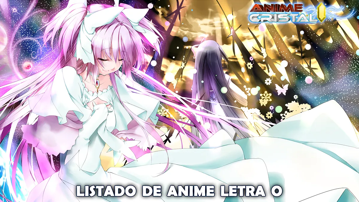 Listado de Anime Letra O » Anime Cristal