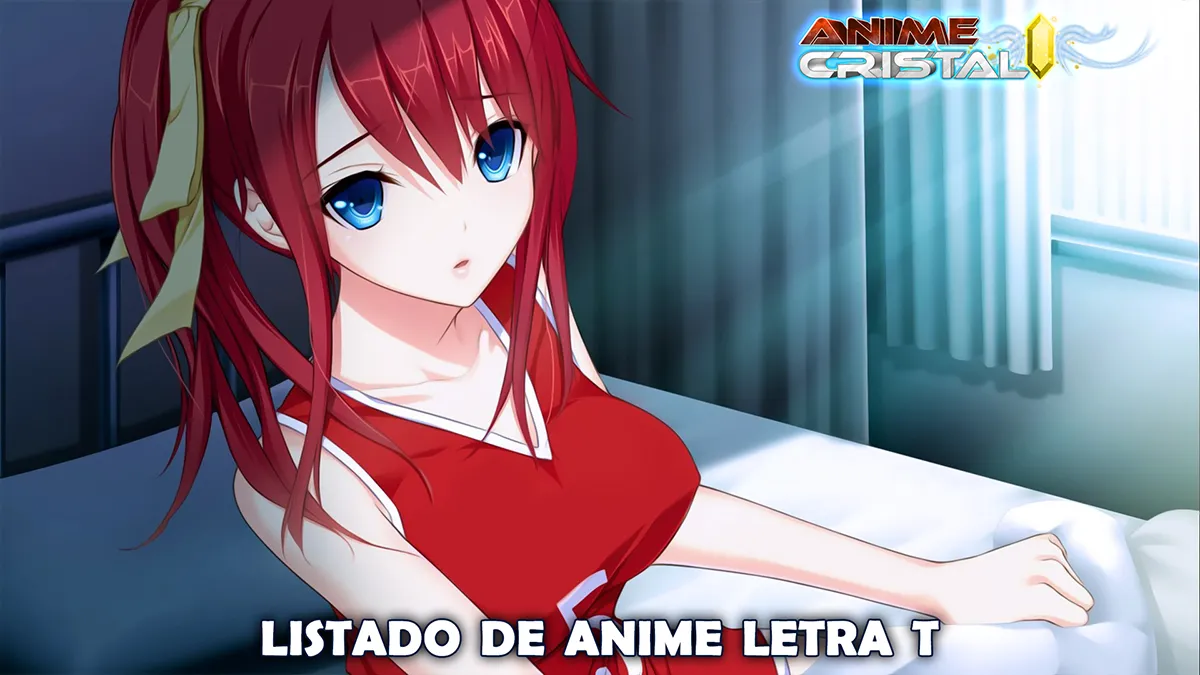 Listado de Anime Letra T