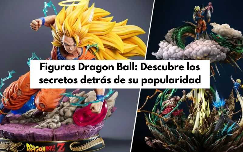 figuras dragon ball