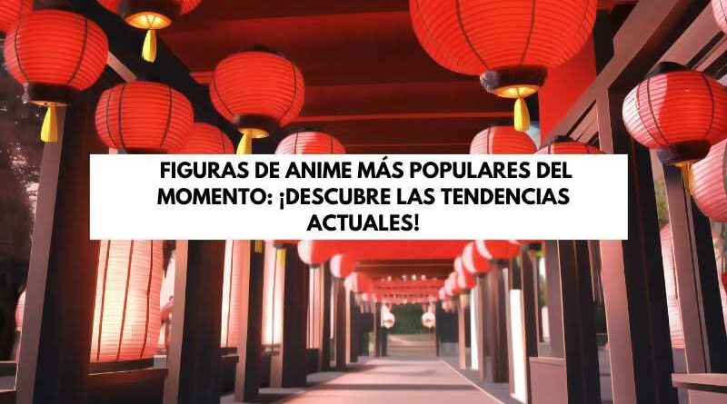 figuras de anime