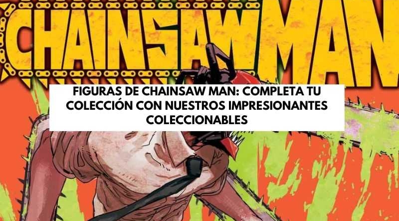 figuras chainsaw man