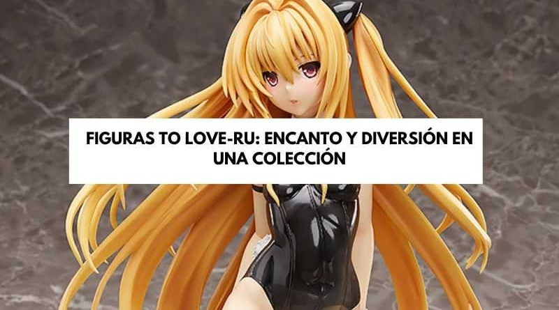 figuras to love ru