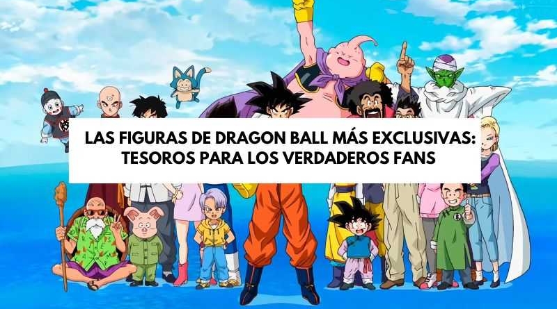 figuras dragon ball