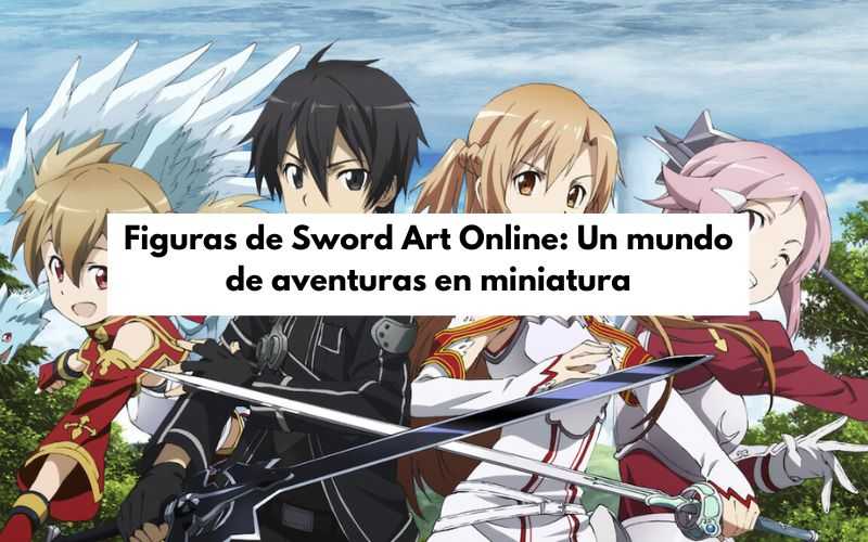 Figuras de Sword Art Online