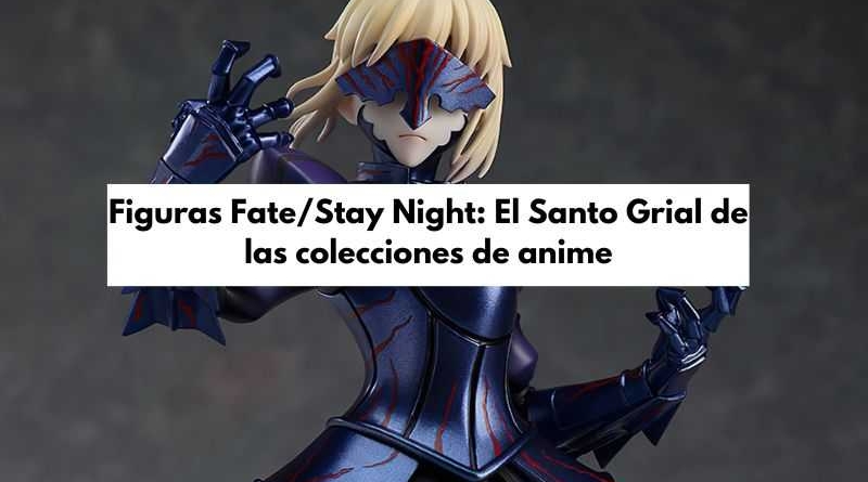 figuras fate/stay night