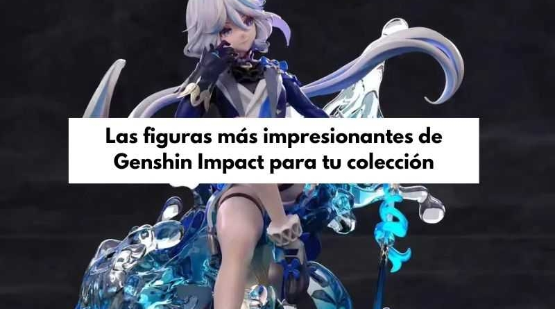 figuras impresionantes de Genshin Impact